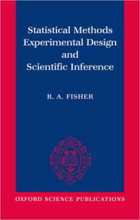 STATISTICAL METHODS EXPERIMENTAL DESIGN AND SCIENTIFIC INFERENCE