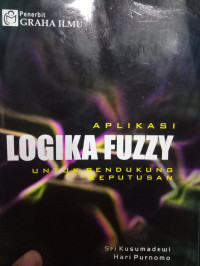 APLIKASI LOGIKA FUZZY  UNTUK PENDUKUNG KEPUTUSAN