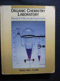 Organic Chemistry Laboratory : Standar  & Microscale Ezperiments