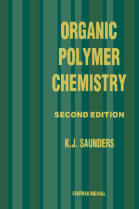 Organic Polymer Chemistry, 2 Nd Ed.