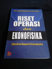 RISET OPERASI DAN EKONOFISIKA (OPERATIONS RESEARCH & ECINOPHYSICA)