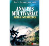 ANALISIS MULTIVARIAT: ARTI DAN INTERPRETASI