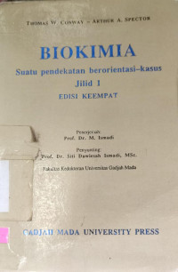 Biokimia ; Suatu Pendekatan Berorientasi Kasus Jilid  1