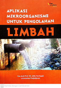 Aplikasi Mikroorganisme Untuk Pengolahan Limbah