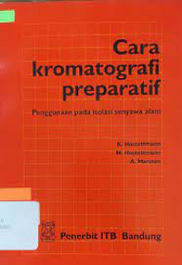 Cara Kromatografi Preparatif: Penggunaan  Pada Isolasi Senyawa Alam