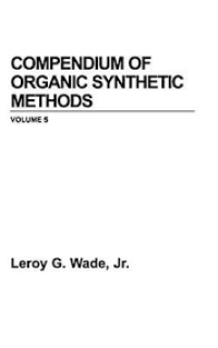 Campenduim Of Organic Synthetic Methods, Vol. 5