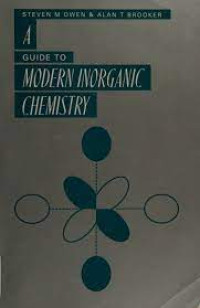 A  Guide To Modern Inorganic Chemistry