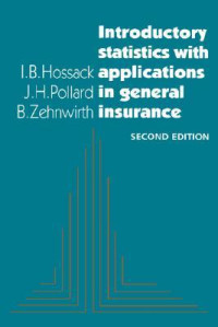 INTRODUCTORY STATISTIC WITH APPLICATIONS IN GENERAL INSURANCE, SECOND EDITION