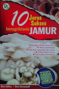 10 Jurus sukses beragribisnis jamur