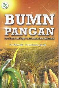 BUMN pangan: evolusi menuju kedaulatan pangan