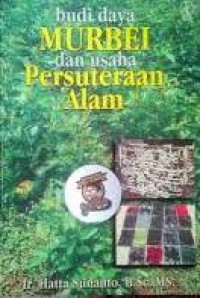 Budidaya murbei dan usaha persuteraan alam