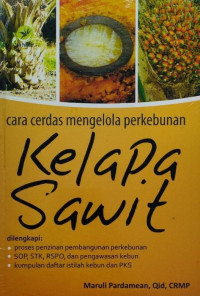 Cara cerdas mengelola perkebunan kelapa sawit