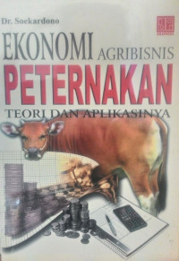 Ekonomi agribisnis peternakan: teori dan aplikasi