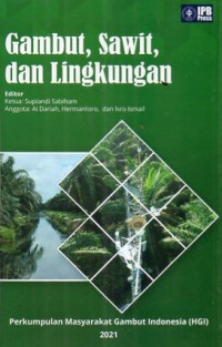 Gambut, sawit dan lingkungan