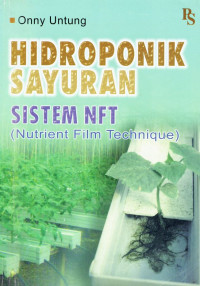 Hidroponik sayuran sistem NFT (Nutrient Film Technique)