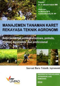 Manajemen tanaman karet rekayasa teknik agronomi