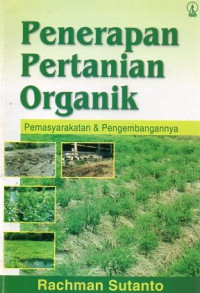 Penerapan pertanian organik pemasyarakatan & pengembangannya