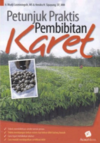 Petunjuk praktis pembibitan karet