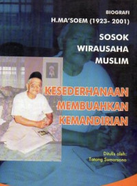 Sosok wirausaha muslim :  kesederhanaan membuahkan kemandirian