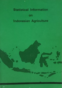 Statistical information on indonesian agriculture