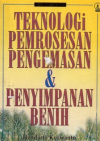 Teknologi pemrosesan pengemasan dan penyimpanan benih