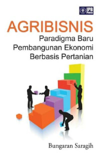 Agribisnis Paradigma Baru Pembangunan Ekonomi Berbasis Pertanian