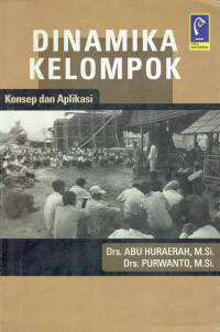 Dinamika kelompok: konsep & aplikasi