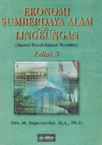 Ekonomi sumberdaya alam dan lingkungan (suatu pendekatan teoritis)