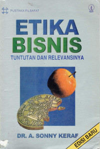 Etika bisnis tuntutan dan relevansinya