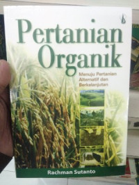 Pertanian organik menuju pertanian alternatif dan berkelanjutan