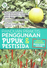 Panduan praktis penggunaan pupuk & pestisida