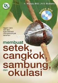 Membuat setek, cangkok, sambung dan okulasi