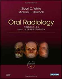 Oral Radiology - Principles and Interpretation, 6e