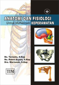 Anatomi dan Fisiologi Untuk Mahasiswa Keperawatan