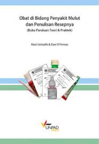 Obat di Bidang penyakit Mulut da Penulisan resepnya (Buku Panduan Teori & Praktek)