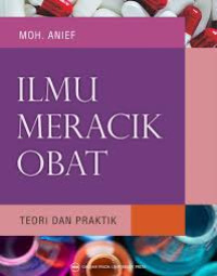 Ilmu Meracik Obat. Teori dan Praktik