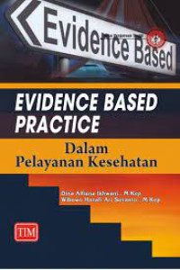 EVIDENCE BASED PRACTICE dalam Pelayanan Kesehatan