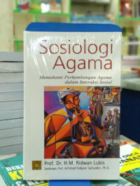 Sosiologi Agama : Memahami Perkembangan Agama dalam Interaksi Sosial