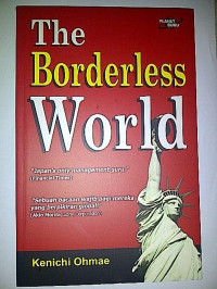 THE BORDERLESS WORLD = DUNIA TANPA BATAS