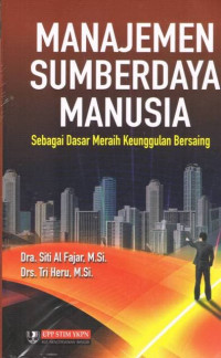 MANAJEMEN SUMBERDAYA MANUSIA : Sebagai dasr Meraih Keunggulan Bersaing