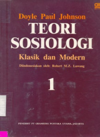 Teori Sosiologi Klasik dan Modern Jilid 1