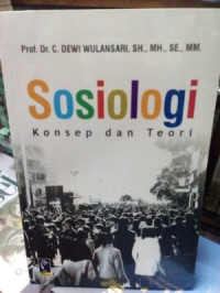 SOSIOLOGI : Konsep dan Teori