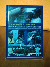 DASAR DAN PROSES PENELITIAN SOSIAL: merencanakan, melaksanakan dan menulis hasil penelitian