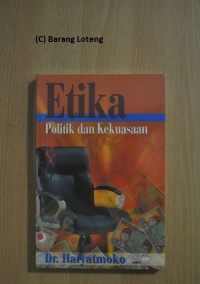 Etika Politik dan Kekuasaan