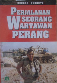 Perjalanan Seorang Wartawan Perang