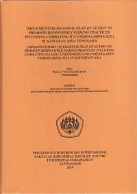 Implementasi Regional Plan of Action to Promote Responsible Fishing Practices Including Combating IUU Fishing (RPOA-IUU) di Kawasan Asia Tenggara