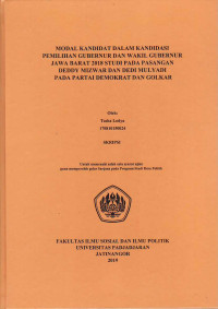 Modal kandidat dalam kandidasi pemilihan gubernur dan wakil gubernur Jawa Barat 2018 : studi pada pasangan Deddy Mizwar dan Dedi Mulyadi pada Partai Demokrat dan Golkar