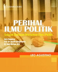 PERIHAL ILMU POLITIK : Sebuah Bahsa Memahami Ilmu politik