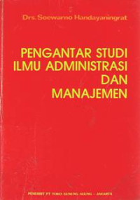 PENGANTAR STUDI ILMU ADMINISTRASI DAN MANAGEMEN