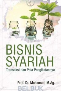 Bisnis Syariah Transaksi dan Pola Pengikatannya